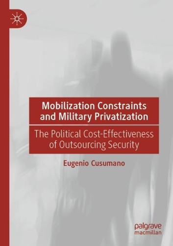 Mobilization Constraints and Military Privatization