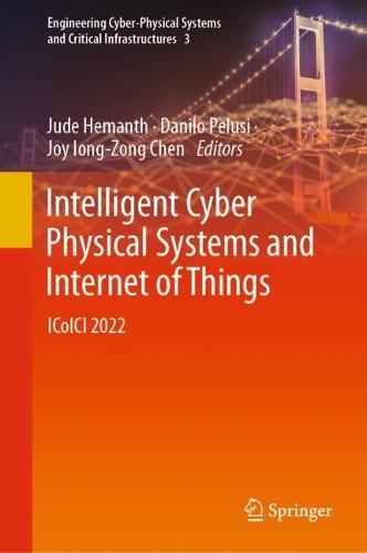 Intelligent Cyber Physical Systems and Internet of Things