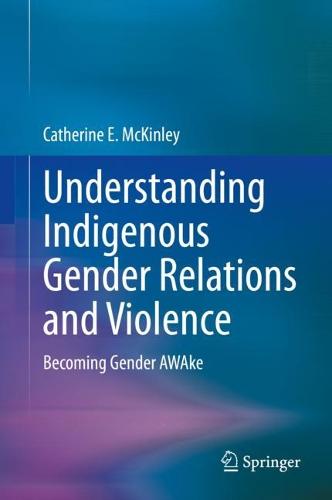 Understanding Indigenous Gender Relations and Violence