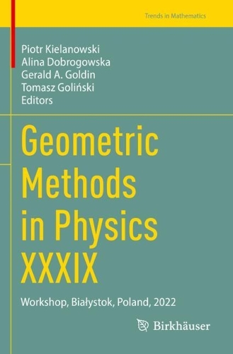 Geometric Methods in Physics XXXIX