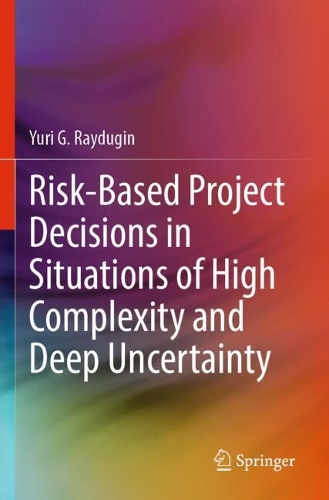 Risk-Based Project Decisions in Situations of High Complexity and Deep Uncertainty