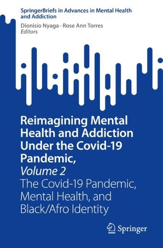 Reimagining Mental Health and Addiction Under the Covid-19 Pandemic, Volume 2