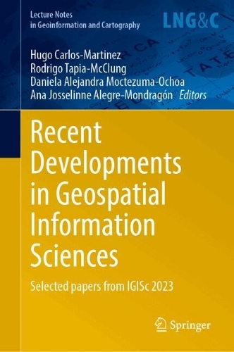 Recent Developments in Geospatial Information Sciences