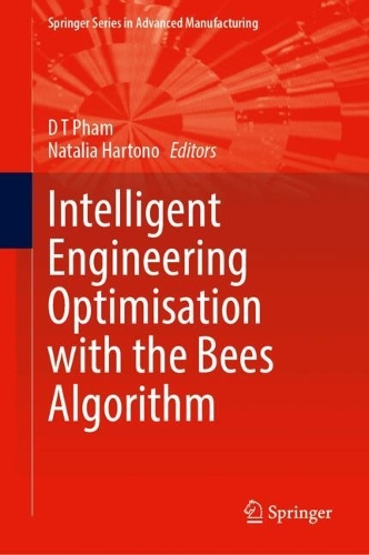 Intelligent Engineering Optimisation with the Bees Algorithm