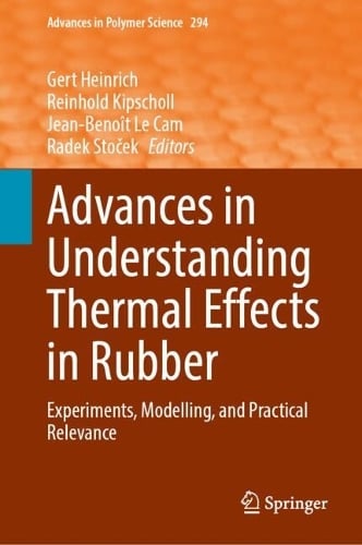 Advances in Understanding Thermal Effects in Rubber