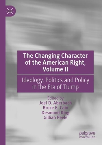 The Changing Character of the American Right, Volume II