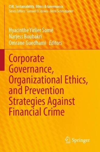 Corporate Governance, Organizational Ethics, and Prevention Strategies Against Financial Crime