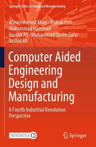 Computer Aided Engineering Design and Manufacturing