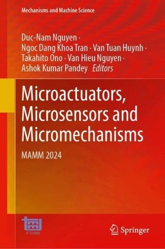 Microactuators, Microsensors and Micromechanisms