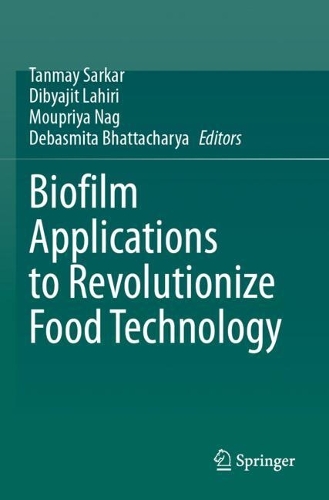 Biofilm Applications to Revolutionize Food Technology