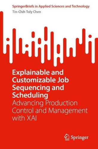 Explainable and Customizable Job Sequencing and Scheduling