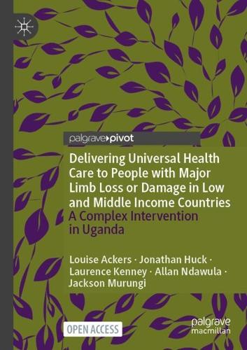 Delivering Universal Health Care to People with Major Limb Loss or Damage in Low and Middle Income Countries
