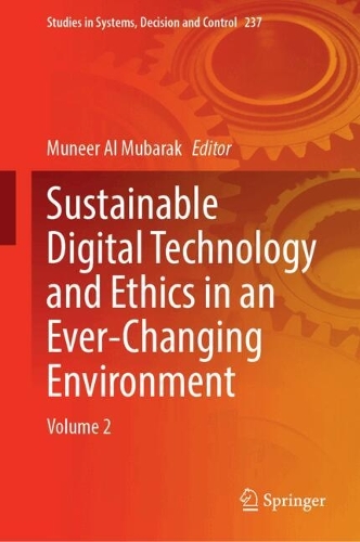 Sustainable Digital Technology and Ethics in an Ever-Changing Environment