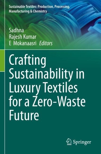 Crafting Sustainability in Luxury Textiles for a Zero-Waste Future