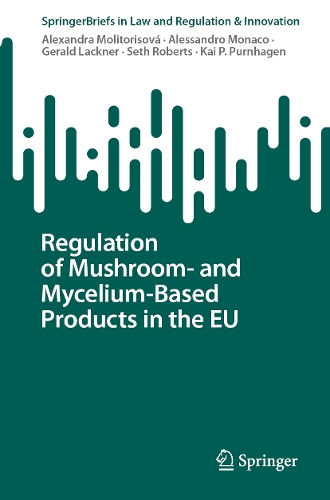 Regulation of Mushroom- and Mycelium-Based Products in the EU