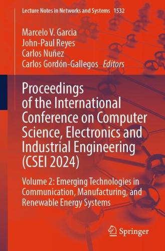 Proceedings of the International Conference on Computer Science, Electronics and Industrial Engineering (CSEI 2024)