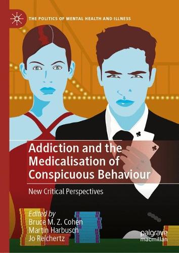 Addiction and the Medicalisation of Conspicuous Behaviour