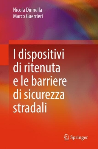 I dispositivi di ritenuta e le barriere di sicurezza stradali