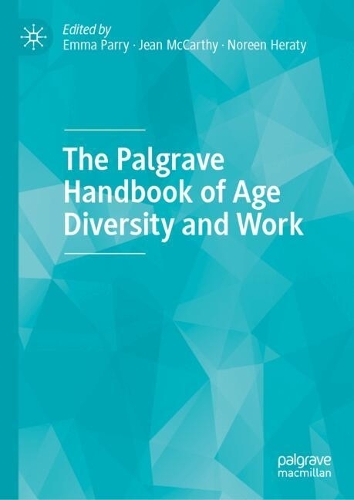 The Palgrave Handbook of Age Diversity and Work