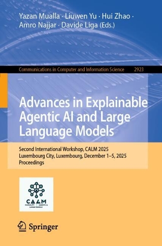 Advances in Explainable Agentic AI and Large Language Models.
