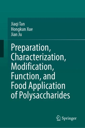 Preparation, Characterization, Modification, Function, and Food Application of Polysaccharides