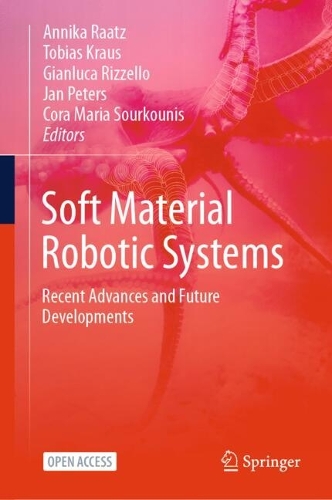 Soft Material Robotic Systems