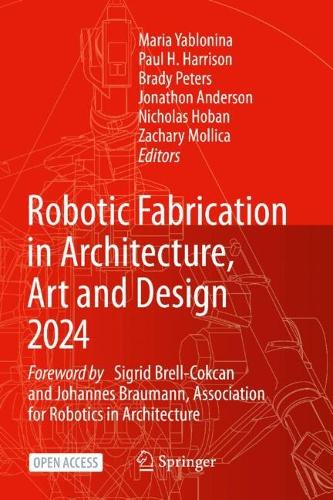 ROB|ARCH2024 – Robotic Fabrication in Architecture, Art and Design