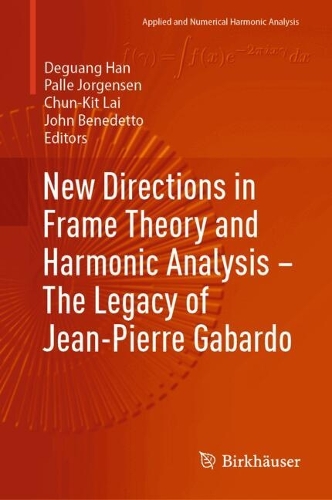 New Directions in Frame Theory and Harmonic Analysis — The Legacy of Jean-Pierre Gabardo