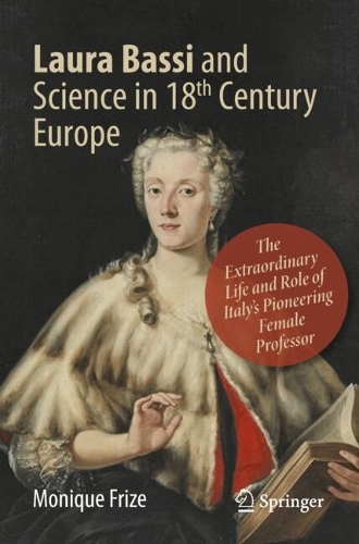 Laura Bassi and Science in 18th Century Europe