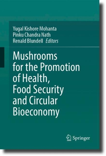 Mushrooms for the Promotion of Health, Food Security and Circular Bioeconomy