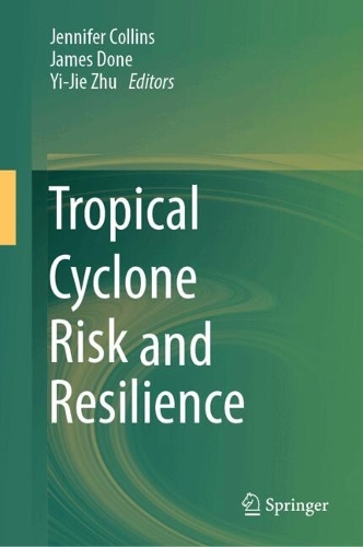 Tropical Cyclone Risk and Resilience