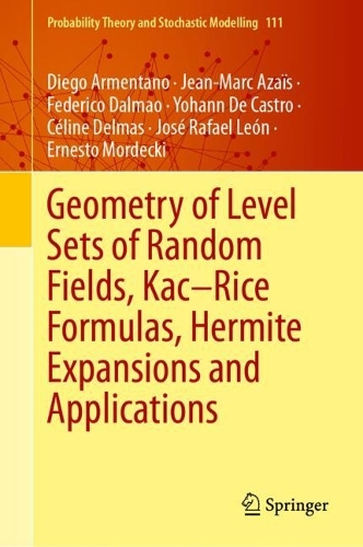 Geometry of Level Sets of Random Fields, Kac–Rice Formulas, Hermite Expansions and Applications