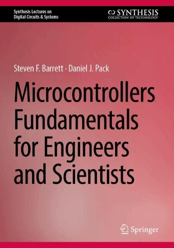 Microcontrollers Fundamentals for Engineers and Scientists