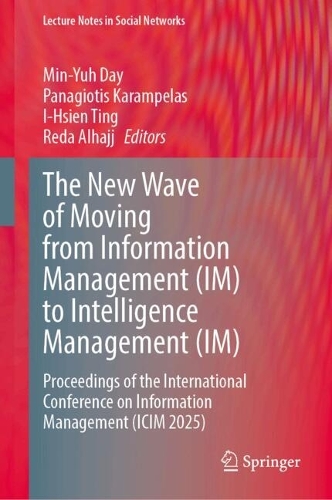 The New Wave of Moving from Information Management (IM) to Intelligence Management (IM)