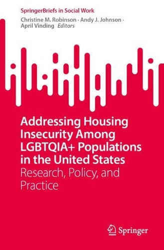 Addressing Housing Insecurity Among LGBTQIA+ Populations in the United States