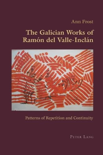 The Galician Works of Ramón del Valle-Inclán
