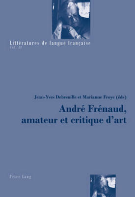 André Frénaud, Amateur Et Critique d'Art