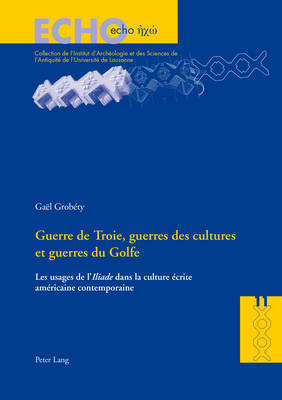 Guerre de Troie, Guerres Des Cultures Et Guerres Du Golfe