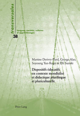Dispositifs Éducatifs En Contexte Mondialisé Et Didactique Plurilingue Et Pluriculturelle
