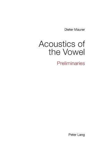 Acoustics of the Vowel