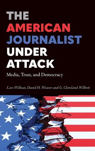 The American Journalist Under Attack