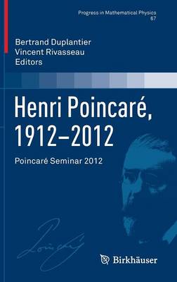 Henri Poincaré, 1912–2012