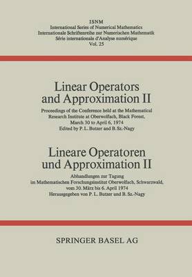 Linear Operators and Approximation II / Lineare Operatoren und Approximation II