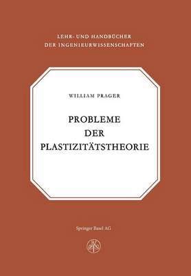 Probleme der Plastizitätstheorie