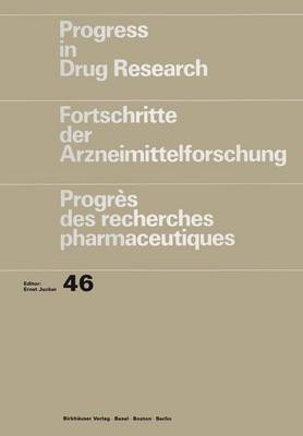 Progress in Drug Research/Fortschritte der Arzneimittelforschung/Progrès des recherches pharmaceutiques