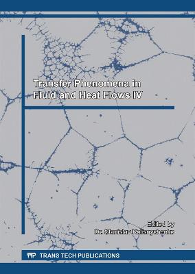 Transfer Phenomena in Fluid and Heat Flows IV