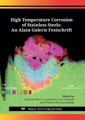High Temperature Corrosion of Stainless Steels: An Alain Galerie Festschrift