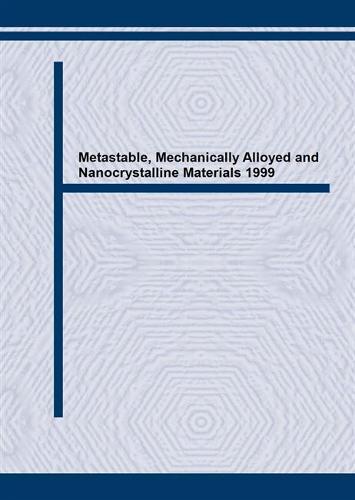 Metastable, Mechanically Alloyed and Nanocrystalline Materials (1999)
