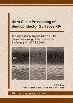 Ultra Clean Processing of Semiconductor Surfaces XIV