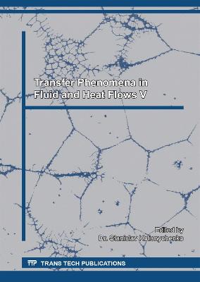 Transfer Phenomena in Fluid and Heat Flows V